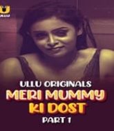 Meri Mummy Ki Dost (Part 1)